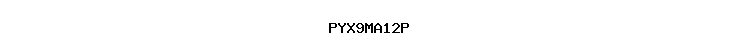 PYX9MA12P