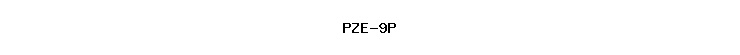 PZE-9P