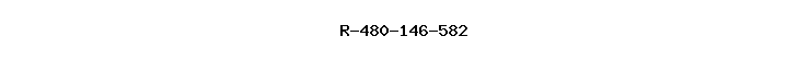 R-480-146-582