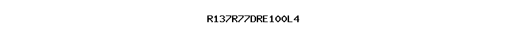 R137R77DRE100L4