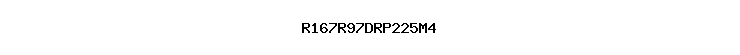 R167R97DRP225M4