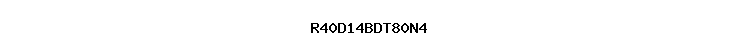 R40D14BDT80N4