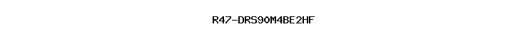 R47-DRS90M4BE2HF