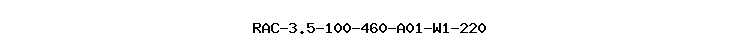 RAC-3.5-100-460-A01-W1-220