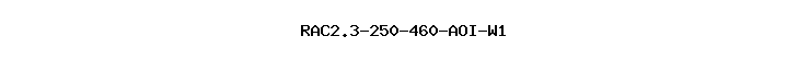 RAC2.3-250-460-AOI-W1