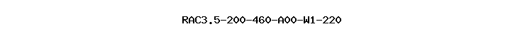 RAC3.5-200-460-A00-W1-220