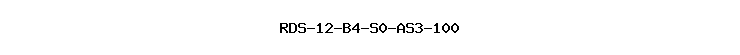 RDS-12-B4-S0-AS3-100