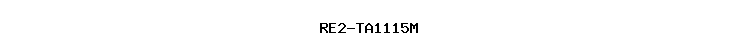 RE2-TA1115M