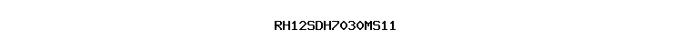 RH12SDH7030MS11