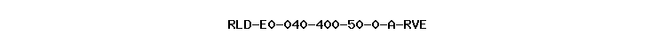 RLD-E0-040-400-50-0-A-RVE