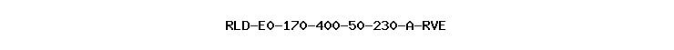 RLD-E0-170-400-50-230-A-RVE