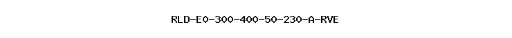 RLD-E0-300-400-50-230-A-RVE