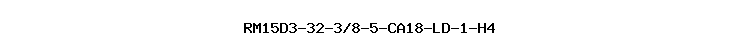 RM15D3-32-3/8-5-CA18-LD-1-H4