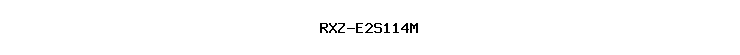 RXZ-E2S114M