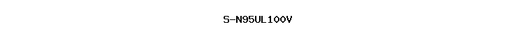 S-N95UL100V