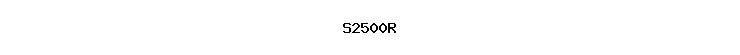 S2500R