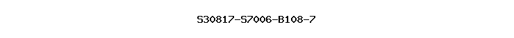 S30817-S7006-B108-7
