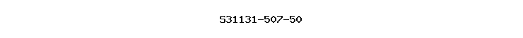 S31131-507-50