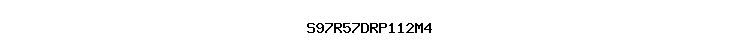 S97R57DRP112M4