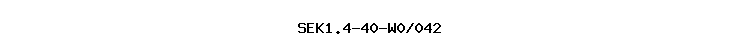 SEK1.4-40-W0/042