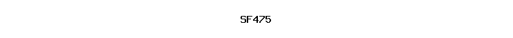 SF475