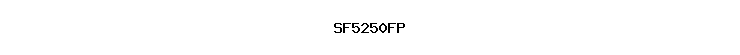 SF5250FP