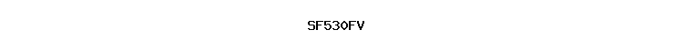 SF530FV