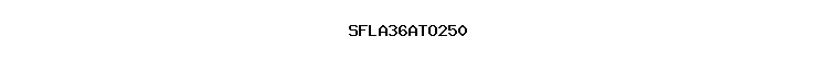 SFLA36ATO250