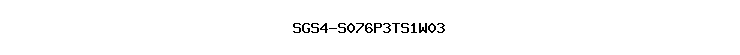 SGS4-S076P3TS1W03