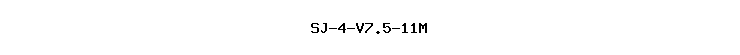 SJ-4-V7.5-11M