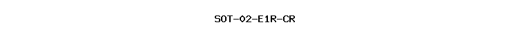 SOT-02-E1R-CR