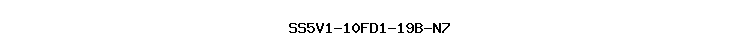 SS5V1-10FD1-19B-N7