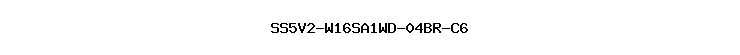 SS5V2-W16SA1WD-04BR-C6