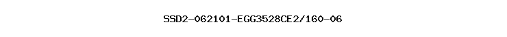 SSD2-062101-EGG3528CE2/160-06