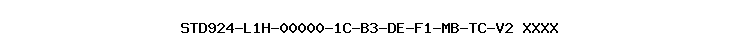 STD924-L1H-00000-1C-B3-DE-F1-MB-TC-V2+XXXX