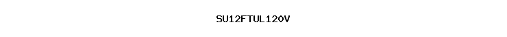 SU12FTUL120V
