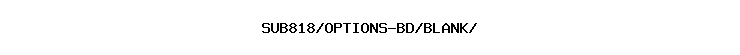SUB818/OPTIONS-BD/BLANK//
