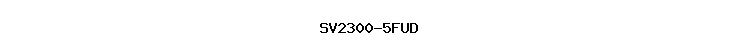 SV2300-5FUD