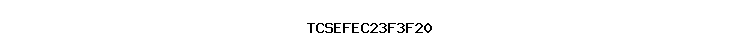 TCSEFEC23F3F20