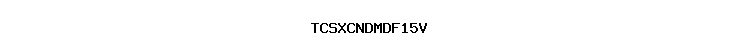 TCSXCNDMDF15V