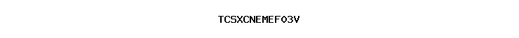 TCSXCNEMEF03V