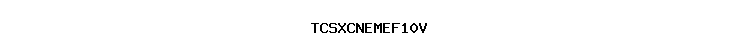 TCSXCNEMEF10V