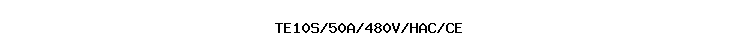 TE10S/50A/480V/HAC//CE