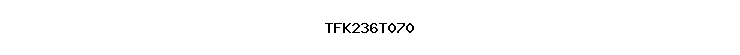 TFK236T070
