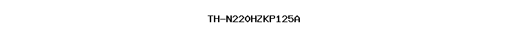 TH-N220HZKP125A