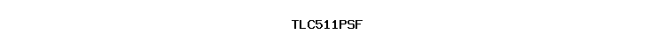 TLC511PSF