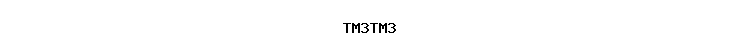 TM3TM3