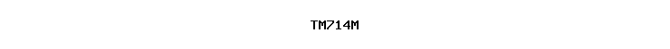 TM714M