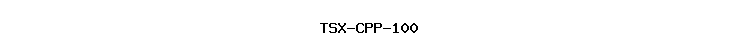 TSX-CPP-100