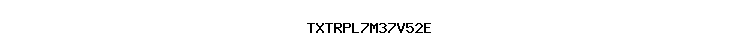 TXTRPL7M37V52E